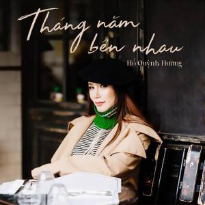 Ho Quynh Huong的專輯Tháng Năm Bên Nhau (Ballad version)