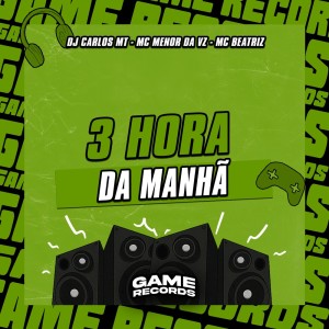 Listen to 3 Hora Da Manhã (Explicit) song with lyrics from DJ CARLOS MT