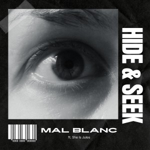 收聽Mal Blanc的Hide & Seek歌詞歌曲