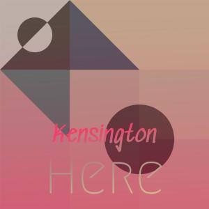 Various Artists的專輯Kensington Here