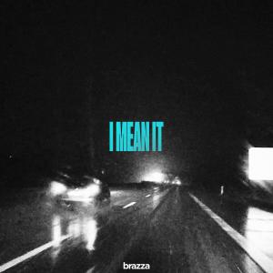 Listen to I MEAN IT song with lyrics from Newer