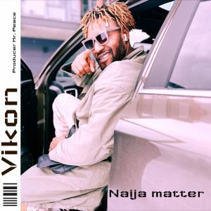 VIKON的專輯Naija Matter