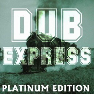 Aggrovators的專輯Dub Express Platinum Edition