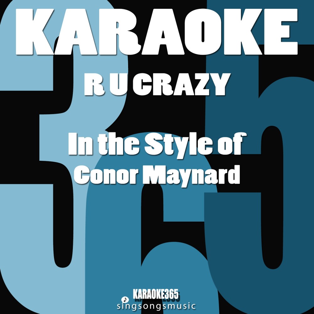 R U Crazy (In the Style of Conor Maynard) [Karaoke Version] (Karaoke Version)