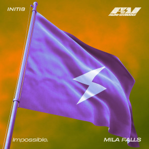 Aldo Vanucci的專輯Impossible (feat. Mila Falls) (Initi8 Remix)