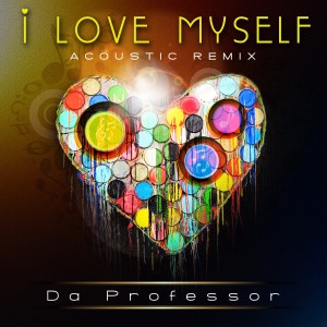 收聽Da Professor的I Love Myself (Acoustic Remix)歌詞歌曲