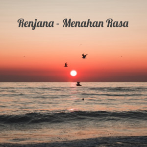 Dengarkan Menahan Rasa lagu dari Renjana dengan lirik