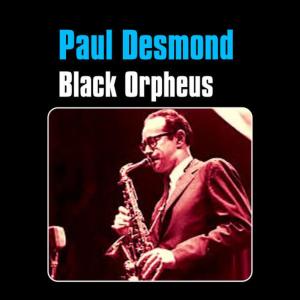 ดาวน์โหลดและฟังเพลง Black Orpheus พร้อมเนื้อเพลงจาก Paul desmond
