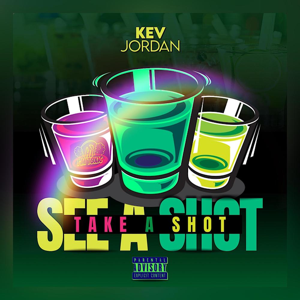 See A Shot (Take A Shot) (Explicit)