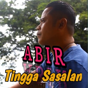 ดาวน์โหลดและฟังเพลง Tingga Sasalan พร้อมเนื้อเพลงจาก Abir