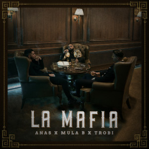Album La Mafia (Explicit) oleh Anas