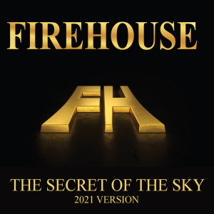 Firehouse的專輯The Secret of the Sky (2021 Version)