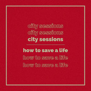 How To Save A Life (feat. Citycreed)