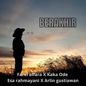 ดาวน์โหลดและฟังเพลง Berakhir พร้อมเนื้อเพลงจาก Farel Alfara