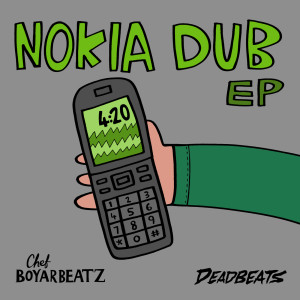 Chef Boyarbeatz的專輯Nokia Dub EP (Explicit)