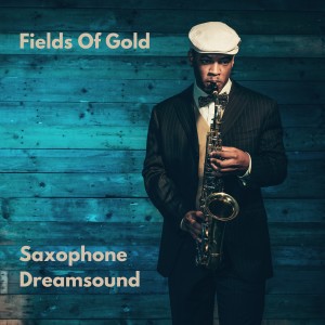 Album Fields of Gold from Saxophone Dreamsound