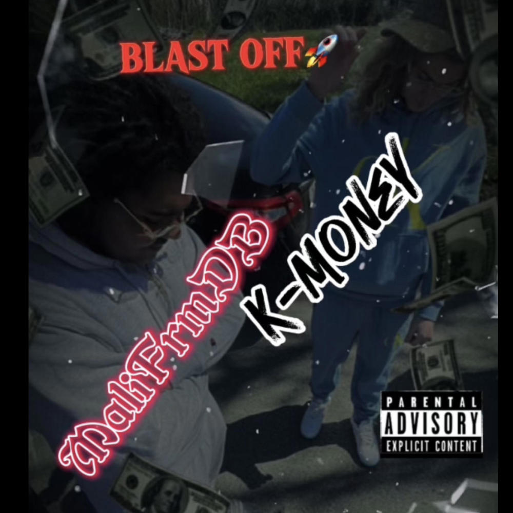 BLAST OFF (feat. MaliFrmDB) (Explicit)
