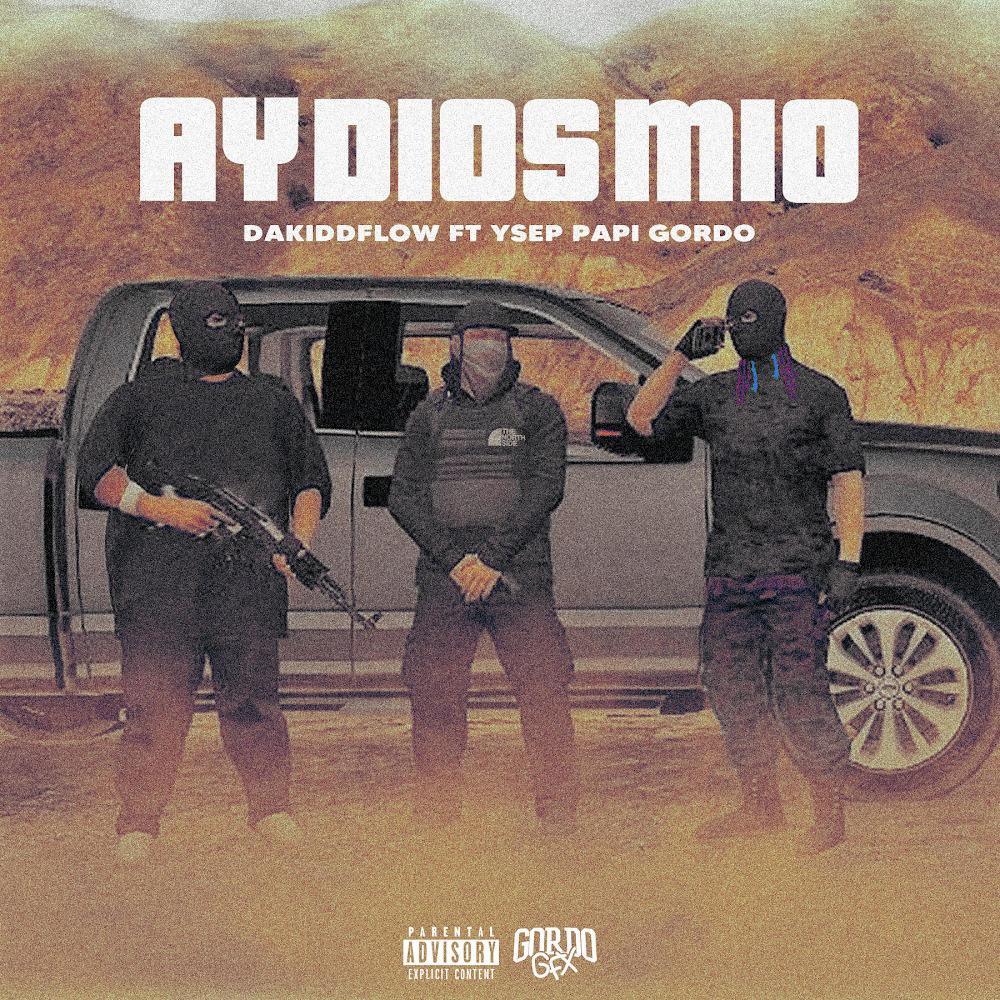 Ay Dios Mio (feat. YSEP & Papi Gordo) (Explicit)