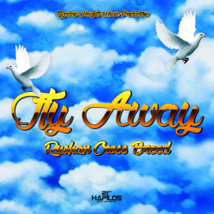 ดาวน์โหลดและฟังเพลง Fly Away พร้อมเนื้อเพลงจาก Rushan Cross Breed