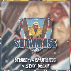 Listen to Snowmass (Østensjø) 2022 song with lyrics from BERGREM