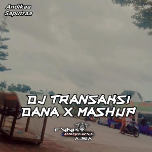 Album DJ TRANSAKSI DANA from Andikaa Saputraa