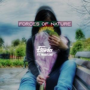 收听Etawdex的Forces of Nature(feat. Madeline)歌词歌曲