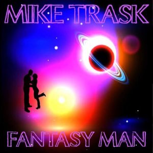 Mike Trask的專輯Fantasy Man