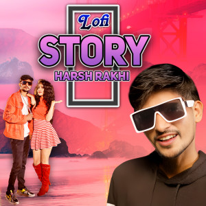 ดาวน์โหลดและฟังเพลง Story (Lofi) พร้อมเนื้อเพลงจาก Harsh Rakhi