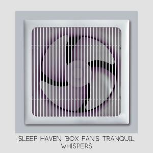 Sleep Haven: Box Fan's Tranquil Whispers dari Nozon