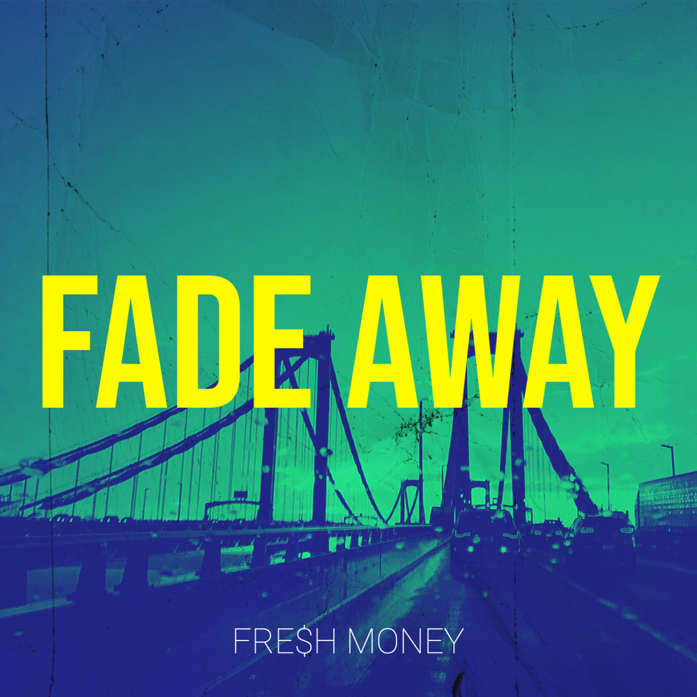 Fade Away (Explicit)