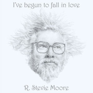 收聽R. Stevie Moore的I've Begun to Fall in Love歌詞歌曲