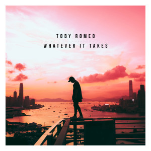 Album Whatever It Takes from Toby Romeo
