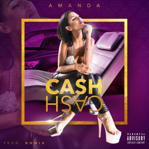 收聽Amanda的Cash Cash (Explicit)歌詞歌曲