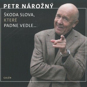 Album Nárožný: škoda slova, které padne vedle... from Petr Nárožný