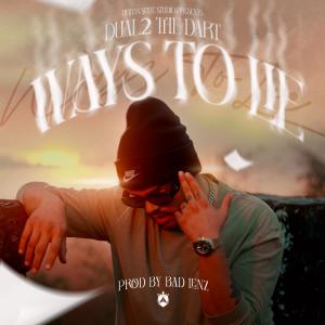 收聽Dual2 the Dart的WAYS TO LIE歌詞歌曲