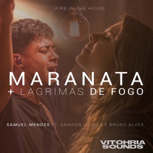收听VITOHRIA SOUNDS的Maranata / Lágrimas de Fogo歌词歌曲