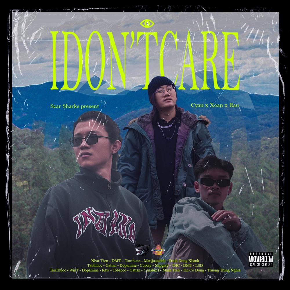 I DON'T CARE (feat. CYAN & RAU) (Explicit)