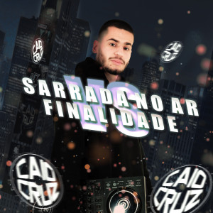 ดาวน์โหลดและฟังเพลง MTG - Sarrada No Ar VS Finalidade (Explicit) พร้อมเนื้อเพลงจาก Caio Cruz