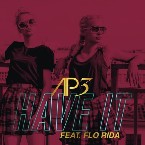 Have It (feat. Flo Rida) [Radio Edit] (Radio Edit)