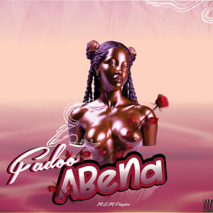 收聽Fadoo的Abena (Explicit)歌詞歌曲