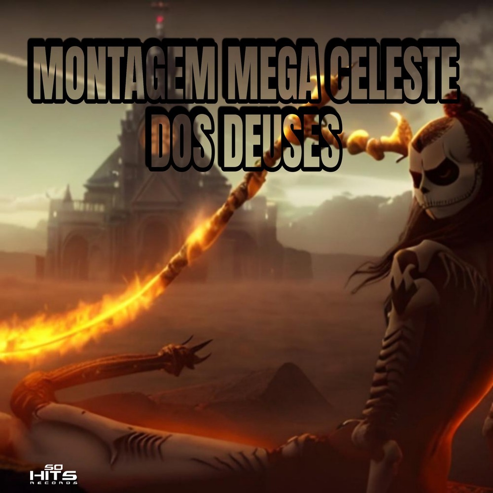 Montagem Mega Celeste Dos Deuses (Explicit)