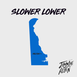 收聽Jimmie Allen的Slower Lower (Slower Lower Sessions)歌詞歌曲