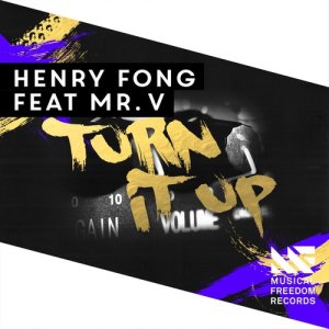 ดาวน์โหลดและฟังเพลง Turn It Up (feat. Mr. V) พร้อมเนื้อเพลงจาก Henry Fong