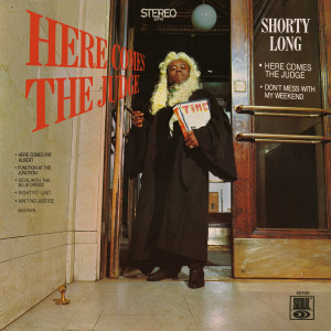 Shorty Long的專輯Here Comes The Judge (Expanded Edition)