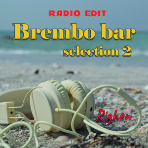 Album Brembo Bar Selection 2 (Radio Edit) oleh Righen