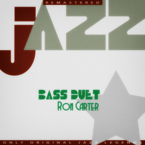 收聽Ron Carter的Bass Duet歌詞歌曲
