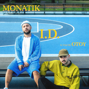 收聽MONATIK的I.D.歌詞歌曲