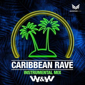 Dengarkan Caribbean Rave (伴奏|Instrumental Mix) lagu dari W&W dengan lirik