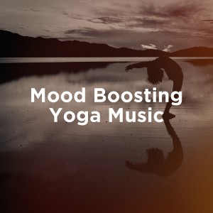 Positive Thinking: Music To Develop A Complete Meditation Mindset For Yoga的專輯Mood Boosting Yoga Music