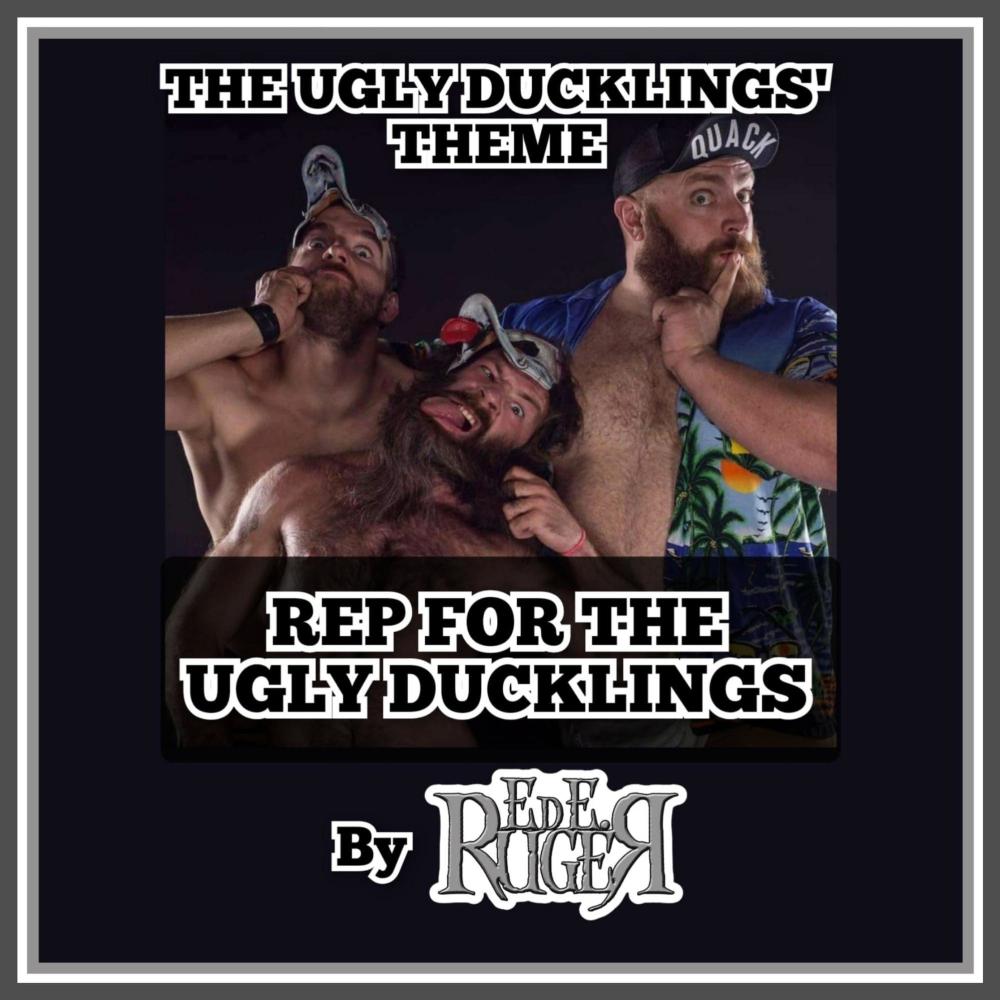 Rep For The Ugly Ducklings (The Ugly Ducklings Theme)